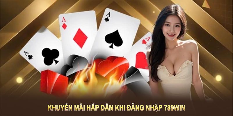 Khuyến mãi hấp dẫn khi đăng nhập 789Win, nhận quà ngay không cần đợi