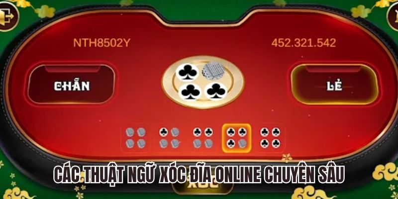 Các thuật ngữ xóc đĩa online chuyên sâu