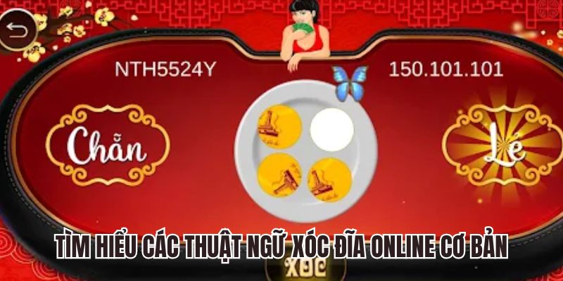 Tìm hiểu các thuật ngữ xóc đĩa online cơ bản